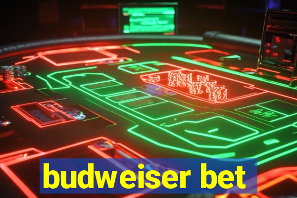 budweiser bet